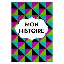 MON HISTOIRE LIVRE DE VIE...